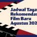Film Terbaru Agustus 2025 dan Jadwal Tayangnya